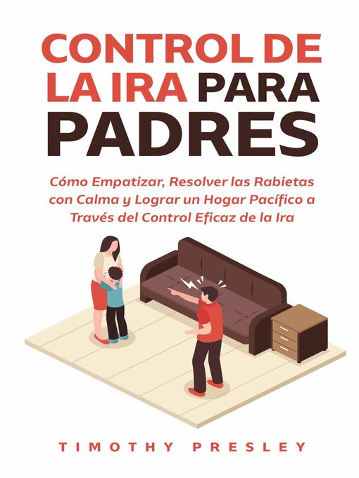 Title details for Control De La Ira Para Padres by Timothy Presley - Available